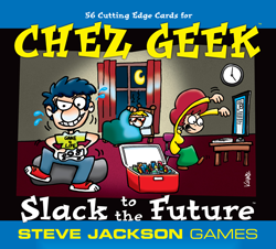 Chez Geek – Slack to the Future