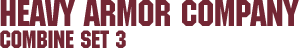 Combine Set 3 – Heavy Armor Company Combine Set 3 – Heavy Armor Company