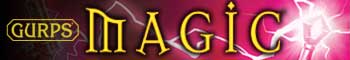 [Ad: GURPS Magic]