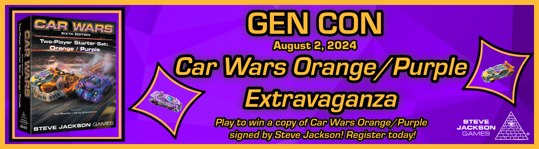 Banner link to 2024_Car_Wars_Orange_Purple_Gen_Con_Event