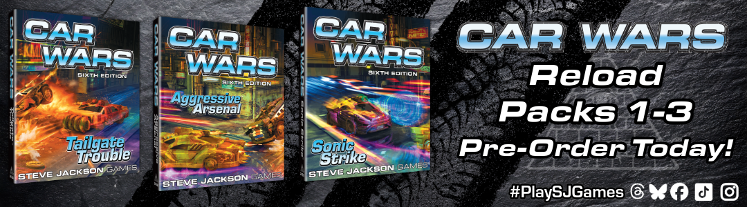 Banner link to 2024_October_Car_Wars_Reload_Packs_PreOrder