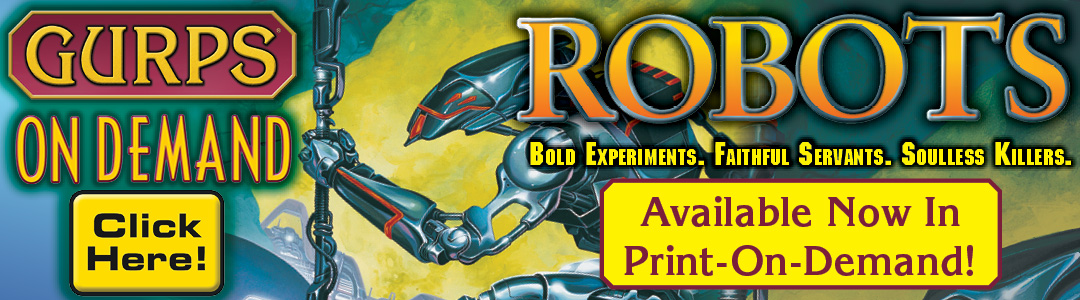Banner link to GURPS On Demand Robots