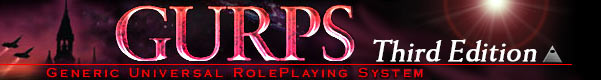 GURPS - Generic Universal RolePlaying System